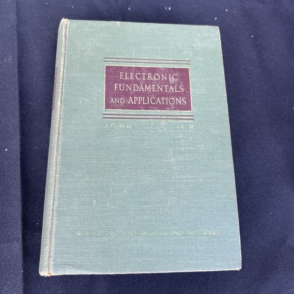 ELECTRONIC FUNDAMENTALS AND APPLICATIONS By John D. Ryder Hardcover 1957